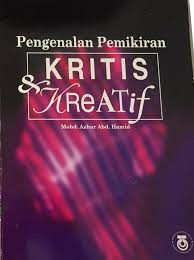 Maybe you would like to learn more about one of these? Pengenalan Pemikiran Kritis Dan Kreatif Penerbit Utm Press