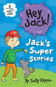 The worries in his tummy are getting bigger and bigger. Jack S Super Stories Three Favourites From Hey Jack By Sally Rippin Great Escape Books