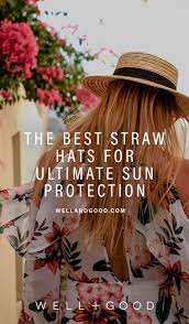 This Is The Best Hat To Wear For Sun Protection Well Good Sun Protection Hat Clothes Encounters Sun Protection