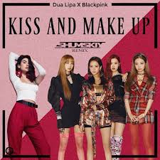 Shop for vinyl, cds and more from dua lipa at the discogs marketplace. Dua Lipa Blackpink Kiss And Make Up Shumskiy Remix Shumskiy