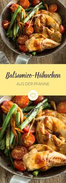 Balsamico Hahnchen Aus Der Pfanne Rezept Rezepte Gesunde Rezepte Einfache Gerichte