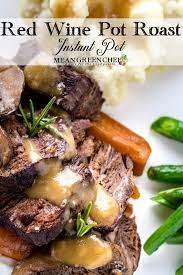 Instant Pot Red Wine Pot Roast Recipe Mean Green Chef Recipe Pot Roast Pot Roast Recipes Instant Pot Recipes