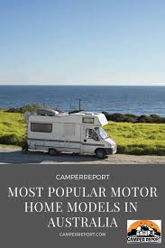 Compare australia rv rental rates online. Most Popular Motorhome Models In Australia Camper Report