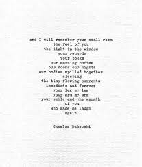 Charles bukowski was born heinrich karl bukowski in germany, in the year 1920. Romantic Charles Bukowski Love Quotes Quotes Themequote Com