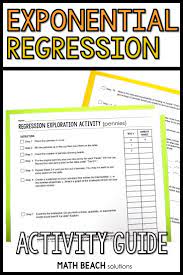 Exponential Regression Exploration Class Activity Guide Exponential Algebra Resources Algebra Worksheets