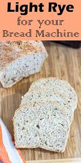 This Light Rye For The Bread Machine Is So Easy It Literally Takes 10 Minutes Hands On Time Bread Bre In 2020 Rye Bread Bread Machine Bread Machine Recipes Healthy