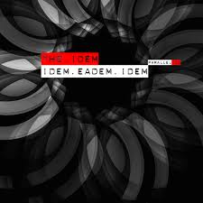 Idem Eadem Idem Single By The Idem