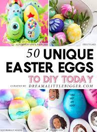 50 Unique Easter Eggs To Diy Unique Easter Eggs Easter Eggs Easter Egg Decorating
