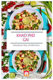 Khao Pad Gai Gebratener Reis Mit Hahnchen Rezept In 2020 Leckere Gesunde Rezepte Gebratener Reis Gesunde Rezepte