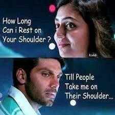 How Long Can I Rest On Your Shoulder Till People Take Me On Theirs Love Quotes With Images Heart Touching Love Quotes Love Me Quotes