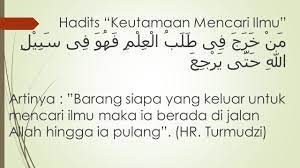 Maybe you would like to learn more about one of these? Hadits Tentang Menuntut Ilmu Nusagates