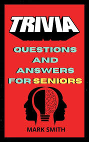 (must be a family name.) if you know the answers to these cartoon tr. Trivia Questions And Answers For Seniors Ebook Kobo Edition Www Chapters Indigo Ca