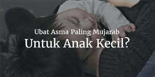 ) try la ubat nie. Apakah Ubat Asma Paling Mujarab Untuk Kanak Kanak