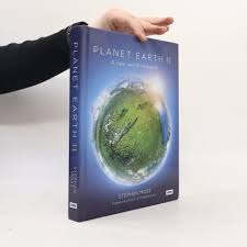 Planet Earth II. A New World Revealed - Stephen Moss - bookbot.com