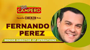 How the Head of Operations Fernando Perez is Positioning Pollo Campero USA  for Growth