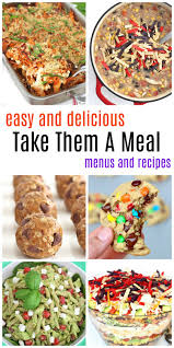 Take Them A Meal Meal Train Recipes Take A Meal Recipes