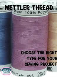 Mettler Thread Choosing The Right Sewing Thread