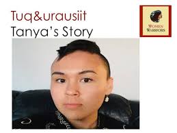 Indigenous Women's Digital Health Stories: Tuq&urausiit by Tanya