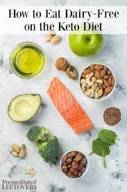 Believe It Or Not You Can Do The Keto Diet Without Eating Dairy Here S A How To Start A Dairy Free Ketogenic Diet Food List Lactose Free Diet Dairy Free Diet