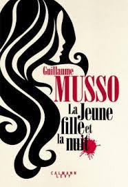 Les 15 meilleurs romans de guillaume musso. Dernier Livre De Guillaume Musso Et Tous Ses Romans Bibliographie