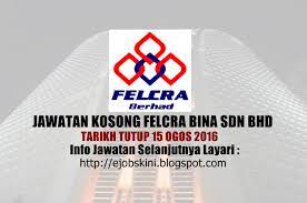 (wilayah sabah) lorong plaza permai 5, alamesra, sulaiman costal highway, peti surat 13837, 88400 kota kinabalu, sabah; Jawatan Kosong Felcra Bina Sdn Bhd 15 Ogos 2016