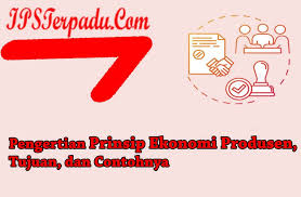 Pengertian Prinsip Ekonomi Produsen Tujuan Dan Contohnya Ips Terpadu