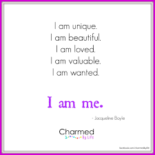 I Am Unique I Am Beautiful I Am Loved I Am Valuable I Am Wanted I Am Me I Am Unique I Am Beautiful Motivation