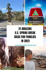 21 Amazing U S Spring Break Ideas For Families In 2021 Family Spring Break Vacations Spring Break Vacations Family Spring Break