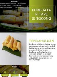 Search the world's information, including webpages, images, videos and more. Pembuatan Tape Singkong