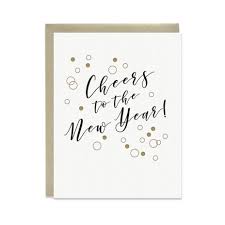 Search, discover and share your favorite cheers to the new years gifs. Cheers To The New Year Card Letterpress Greeting Cards Paper Goods And Stationery With Style Made In California Usa