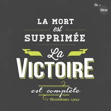 La Bible Versets Illustres 1 Corinthiens 15 54 La Mort Est Supprimee La Victoire Est Complete Bible Quotes Wise Quotes Encouragement Quotes