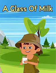 Instead of a meal he asked for a drink of water. Story Of A Glass Of Milk Bedtime Stories To Your Kids Story In English Moral Stories For Kids By Mahfuzur Rahman Imu