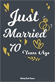 But this is the one and only, official hallmark wedding anniversary gifts list. Amazon Just Married 70 Years Ago Notebook Weekly Meal Planner 70th Wedding Anniversary Gift For Her Him 53 Weeks Of Menu Planning Pages With Breakfast Lunch Ideas Weekly