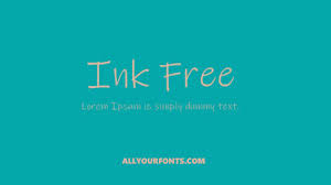 If you've ever paid even a little attention to the appearance of typed letters, you're noticing various fonts. Ink Free Font Download All Your Fonts