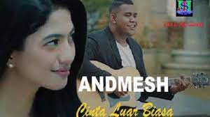 ★ download mp3 cinta luar biasa andmes gratis, ada 20 daftar lagu sia yang bisa anda download. Download Lagu Cinta Luar Biasa Download Lagu Andmesh Lirik Cinta Luar Biasa Mp3 Dan Chord Musiknya Tribun Kalteng
