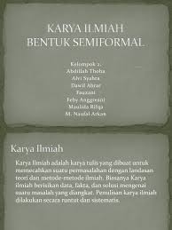 Karya ilmiah memiliki struktur susunan yang khas dan bisa menjadi sebuah pengenal bagi sebuah tulisan yang tergolong sebagai karya ilmiah. Contoh Karya Ilmiah Bentuk Semi Formal Cara Golden