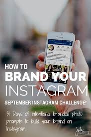 How To Brand Your Instagram Branding Photos Instagram Business Business Instagram Challenge