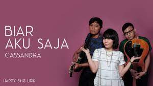 Download lagu cassandra full secara gratis di jagolagu.my.id. Cassandra Biar Aku Saja Lirik Youtube