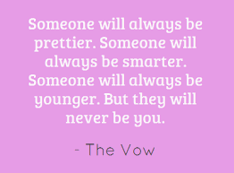 But they will never be you. Famous Quotes About Prettier Sualci Quotes 2019