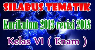 Silabus kls 6 k13 revisi 2019. Silabus Kelas 6 Sd Kurikulum 2013 Revisi 2018 Semester 1 Datadikdasmen Com