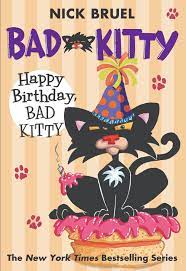 As of today we have 79,987,201 ebooks for you to download for free. Happy Birthday Bad Kitty Nick Bruel Macmillan
