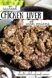 Chicken Liver With Onions Electric Blue Food K In 2020 Chicken Liver Recipes Chicken Liver And Onion Recipe Chicken Livers