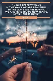 It is a major events in most people's lives, and is usually characterized with a resurgence of a positive outlook to meet whatever fate might bring head on. 62 Best New Year Quotes 2021 Inspirational New Year S Eve Quotes