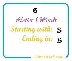 Maybe you would like to learn more about one of these? Six Letter Words Starting With S And Ending In S Letterword Com