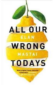 All Our Wrong Todays, 1st Edition