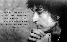 In 2016 dylan received the nobel prize in literature, for having created new poetic expressions within the great american song tradition. Bob Dylan Quotes Skinny Pins Words And Images That Inspire Us To Live Our Art Bob Dylan Quotes Bob Dylan Bob Dylan Lyrics