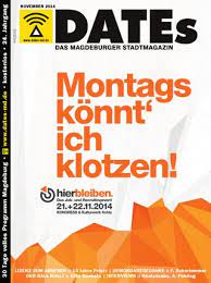 Dank des flusses hat sich magdeburg durch die zeiten zu einer bemerkenswerten stadt entwickelt, wo 229924 einwohner ihr heim finden. Stadtmagazin Dates Magdeburg November 2014 By Dates Medien Verlag Gmbh Issuu