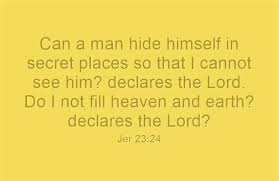Though they dig into sheol, from there will my hand take them; Top 7 Bible Verses About God S Omnipresence Jack Wellman