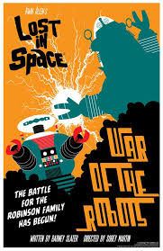 Lost In Space War Of The Robots by Juan Ortiz Episode 20 of 83 Cool Wall  Art Print Poster 24x36 - Poster Foundry
