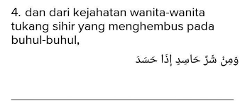 Ibnu kasir di dalam kitab tafsirnya. Jelaskan Kandungan Surah Al Falaq 113 Ayat 4 Brainly Co Id